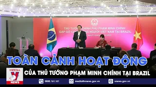 Toàn cảnh hoạt động của Thủ tướng Phạm Minh Chính tại Brazil - VNEWS