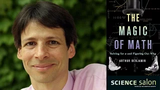 Michael Shermer with Dr. Arthur Benjamin — The Magic of Math: Solving for x and Figuring Out Why