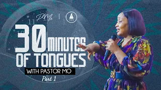 30 Minutes Of Tongues With Pastor Mo (PART 1) | Intense Prayer Sessions with Pastor Modele Fatoyinbo
