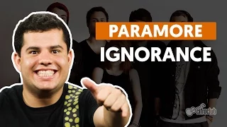 Ignorance - Paramore (aula de guitarra)