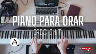 [1 hora] ALABANZA Y ADORACION PARA ORAR Y MEDITAR // CREO EN TI - PIANO PARA PREDICACIONES