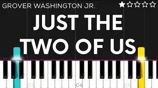 Grover Washington Jr. - Just the Two of Us (feat. Bill Withers) | EASY Piano Tutorial