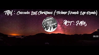 Cascada - Last Christmas (HBz Techno/Hands Up Remix BassBoosted)