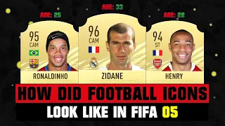 How Did FOOTBALL ICONS Look Like in FIFA 05! 😱🔥 FIFA 05 - FIFA 21