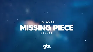 Jim Aves - Missing Piece (Deluxe Version) (Lyrics)