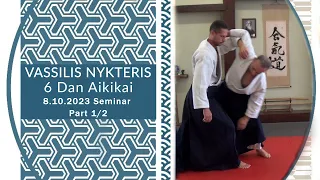 8.10.2023 Aikido Seminar w/Vassilis Nykteris 6 Dan Aikikai Part 1/2