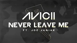 Avicii - Never Leave Me ft. Joe Janiak [Lyric Video]