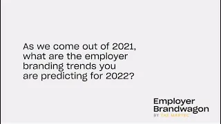 Employer Branding Trends for 2022