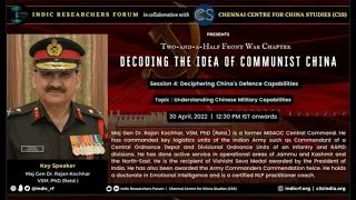 Chinese Military Capabilities | Maj Gen Dr Rajan Kochhar | Indic Researchers Forum