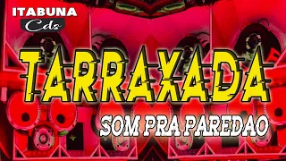 TARRAXADA ( SOM PRA PAREDÃO ) - HITS DO VERÃO 2021