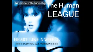 The Human League - Heart like A Wheel (DJ Dave-G Ext Version)