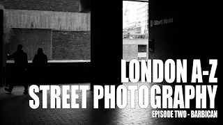 Street Photography | London A-Z | Brutal Barbican