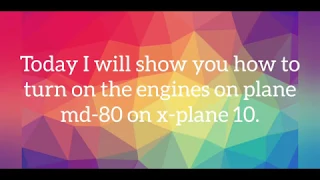 How To Turn On The Engines On md-80 On X-plane 10