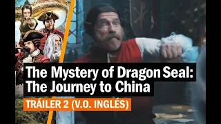 The Mystery of Dragon Seal: The Journey to China (2019) - Tráiler 2 (V.O. Inglés)