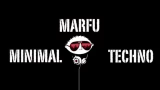 MARFU MINIMAL & TECHNO DJ SET 02 NOVEMBER 2015