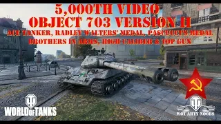 5,000th video Object 703 II - Ace, Radleys, Pascucci's, BIA, High Caliber & Top Gun