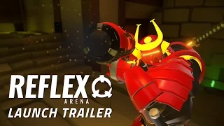 Reflex Arena - Launch Trailer