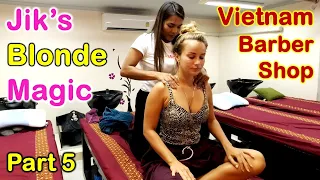 Vietnam Barber Shop Jik's Blonde Magic - Seoul Massage (Bangkok, Thailand) Part 5