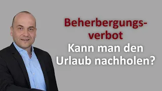 Beherbergungsverbot - Kann man den Urlaub nachholen?