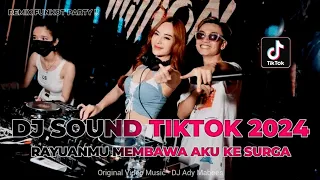 DJ SOUND TIKTOK 2024 !! DJ RAYUANMU MEMBAWA AKU KE SURGA | DUGEM VIRAL FULL BASS TERBARU