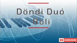 Döndi Duó 2022 Roli - Benne Benne  ( igaz mese Cover)