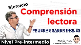 Ejercicio de comprensión de lectura en inglés – Nivel Pre intermedio – PRUEBAS SABER – ICFES