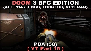 DOOM 3 BFG Edition Walkthrough part 15 ( All PDAs, All Logs, All Lockers, Veteran, No commentary ✔ )