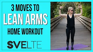 Three Moves to Lean Arms - Easy Home Workout with Grace