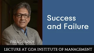 Success and Failure: Lecture by Parag Parikh