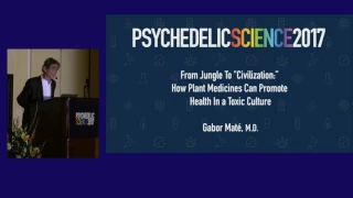 Gabor Maté: Jungle To “Civilization” - How Plant Medicines Can Promote Health In a Toxic Culture