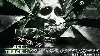 Tic-Tekk-Toe - Never Stop Hardtekk (Danke für 100 Abos ♥)