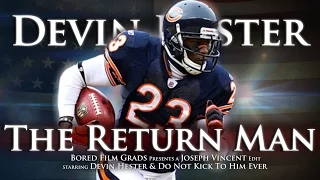 Devin Hester - The Return Man