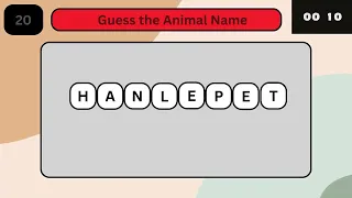 Guess the Animal by its Scrambled Name |Guess the Animal Quiz