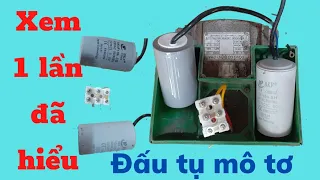 cách đấu tụ cho mô tơ/how to connect capacitor for motor