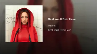 Inanna Sarkis - Best You'll Ever Have (Audio)