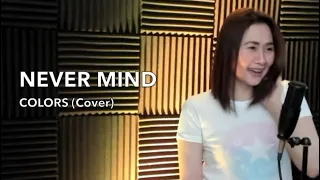 Never Mind - Colors (Cover)