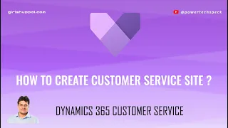 How to Create Dynamics 365 Customer Service Site (Power Pages or Power Portals) ?