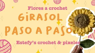 Girasol | Flores a crochet | TUTORIAL PASO A PASO