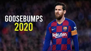 Lionel Messi |  goosebumps | Skills & Goals | 2020 HD