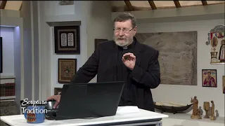 Scripture and Tradition with Fr. Mitch Pacwa - 2021-07-20 - Listening to God Pt. 28