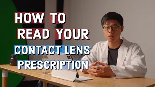 Optometrist Explains: How to read your contact lens prescription