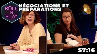 Négociations et préparations - Rôle'n Play - S7:E16