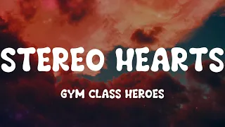 Gym Class Heroes - Stereo Hearts (Lyrics)