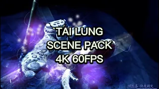 TAI LUNG SCENE PACK 4K 60FPS