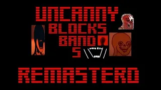 Uncanny blocks band REMASTERD! 5