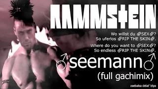 Rammstein - ♂Seemann♂ | (right version) (FULL Gachimix with parallel eng translation)