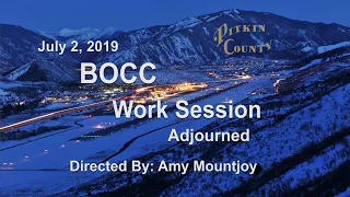 BOCC Work Session - 07/02/2019