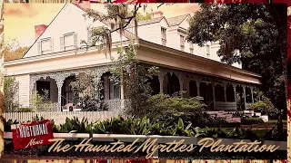 The Haunted Myrtles Plantation