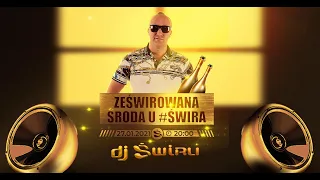 DJ ŚWIRU On Air ZeŚwirowana ŚRODA (27.01.2021)