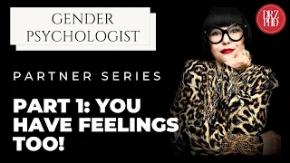 Partners of Trans Series Part 1 |  You Have Feelings Too!